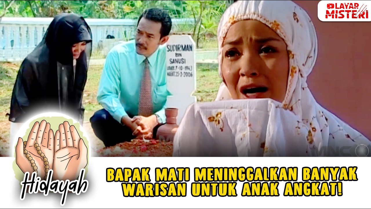 BAPAK MATI MENINGGALKAN BANYAK WARISAN UNTUK 4N4K ANGKAT! | CAHAYA HATI