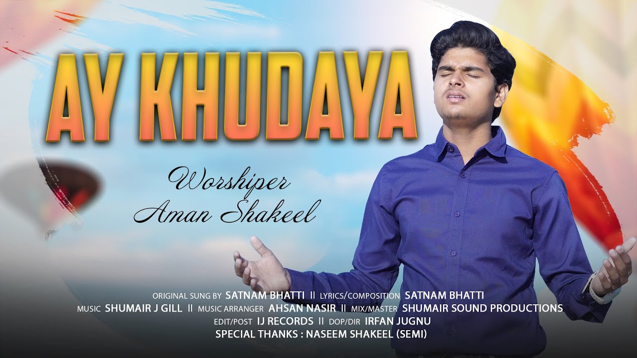New Punjabi Masihi Geet | Ay Khudaya (Full Song) Aman Shakeel | 2022