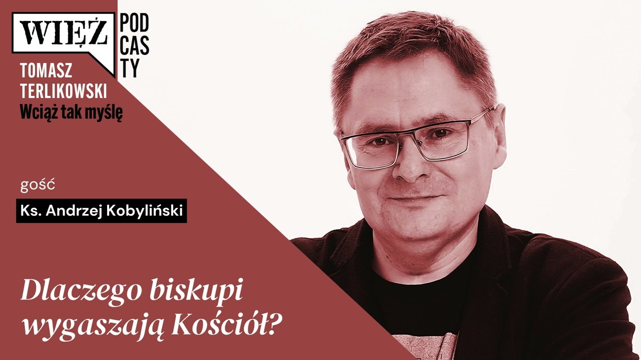 Dlaczego biskupi wygaszają Kościół? Podcast Tomasza Terlikowskiego, odc. 67