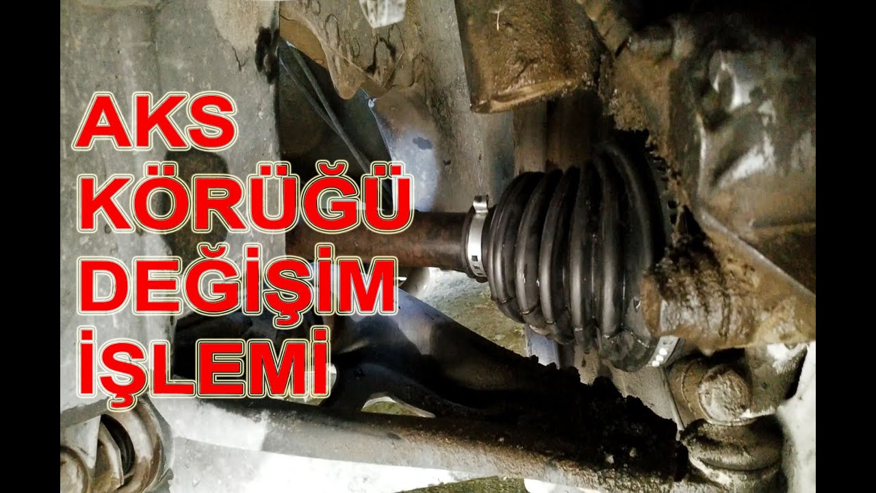Aks Körüğü Değişim İşlemi Nasıl Yapılır ?