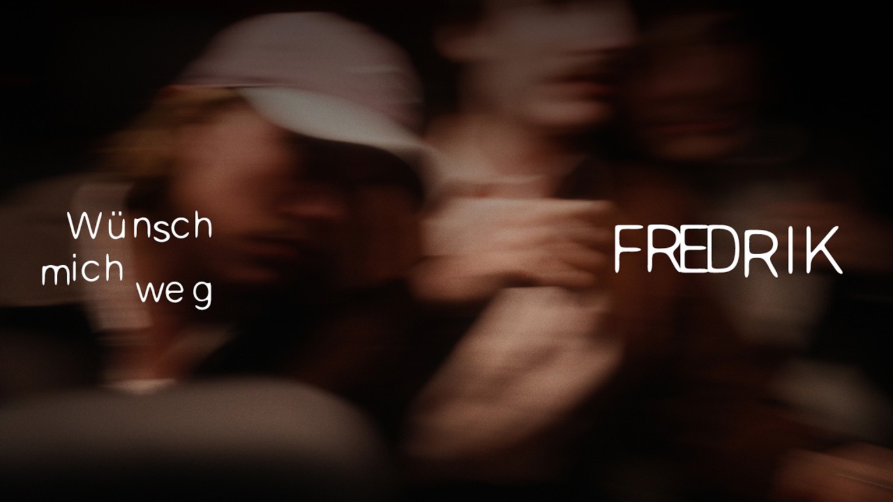 FREDRIK - W&uuml;nsch mich weg (Offizielles Musikvideo)