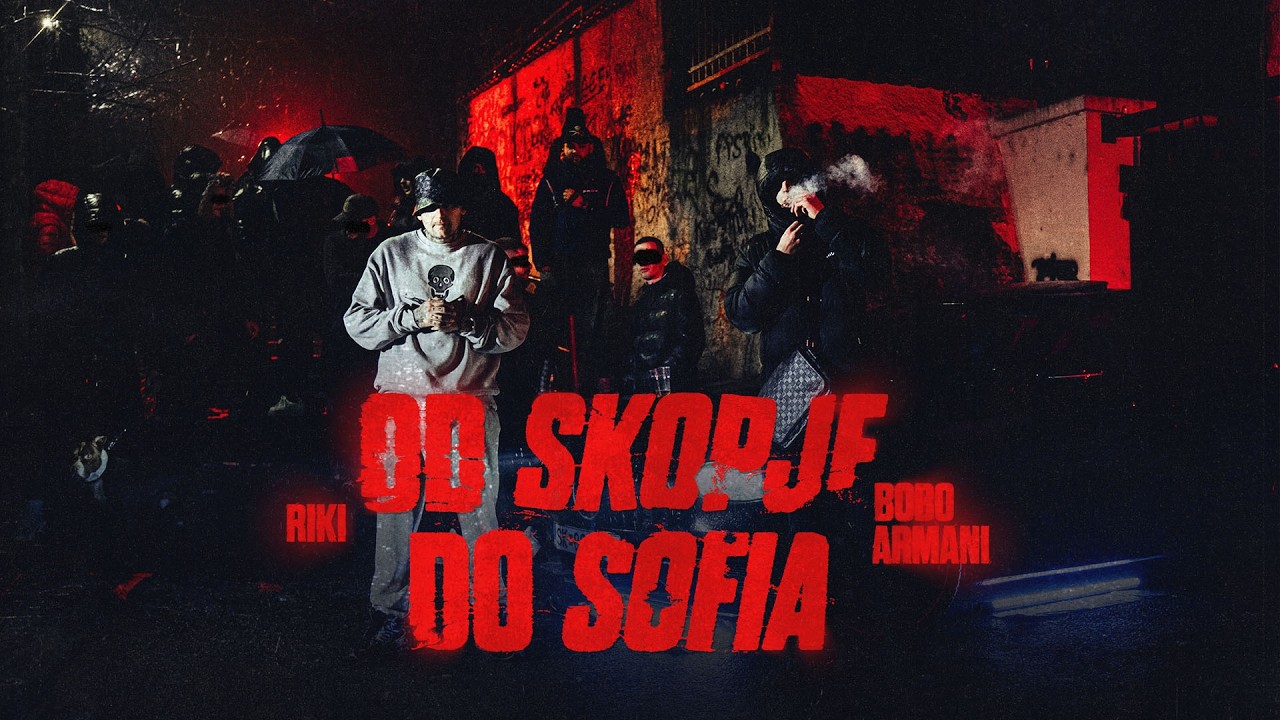 RIKI X BOBO ARMANI - OD SKOPJE DO SOFIA ( OFFICIAL VIDEO ) (Prod.by Todorov & Whipoff)
