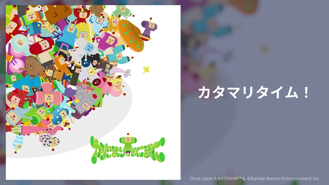 【作業用BGM】Once Upon A KATAMARI Original Soundtrack -KATAMARI no MANI MANI- 【Disk1】