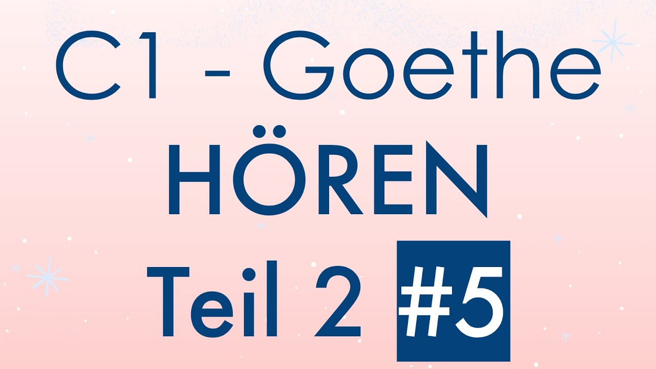 C1 Hören Teil 2 #5 - Goethe Zertifikat - mit Lösung und Transkription