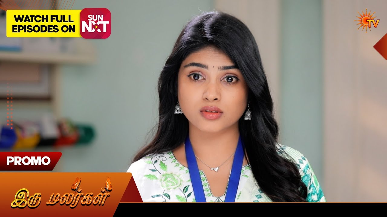 Iru Malargal - Promo | 11 Mar 2026 | Tamil Serial | Sun TV