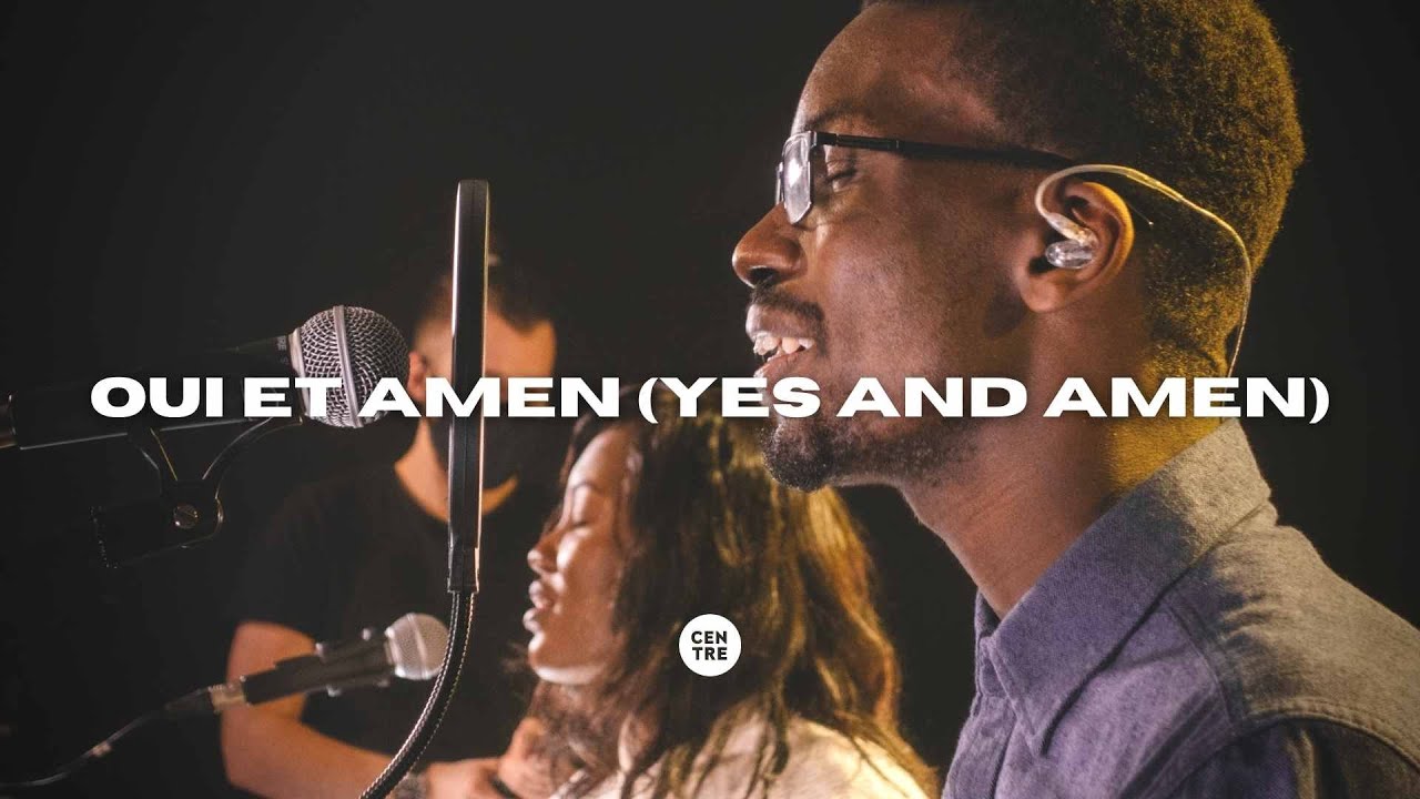 Oui et Amen (Yes and Amen) | FRENCH VERSION
