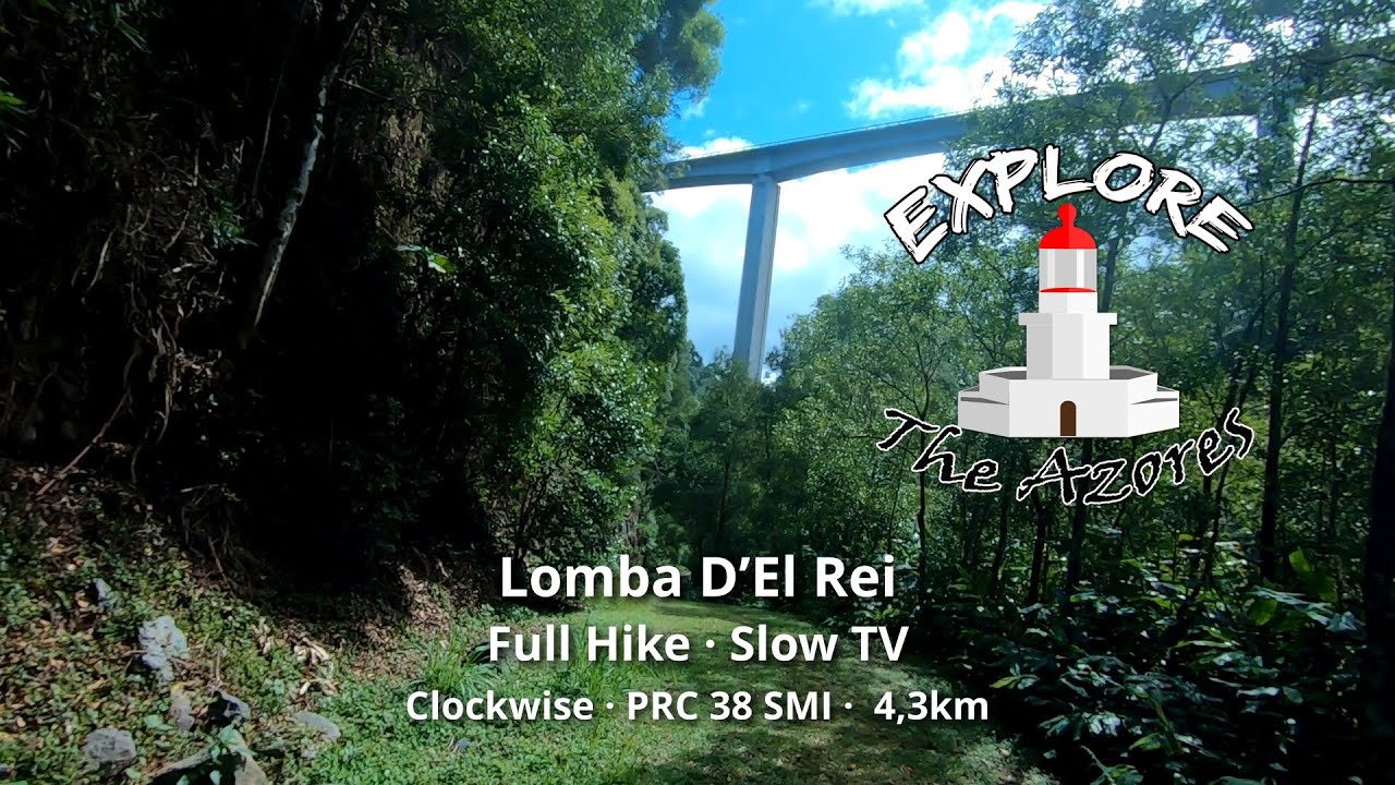 Lomba d'el Rei - Full Hike - Slow TV