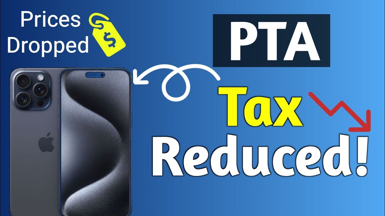 PTA Tax Reduced 2026 🔥 | FBR Revised Mobile Phone Taxes in Pakistan | Big Relief!
