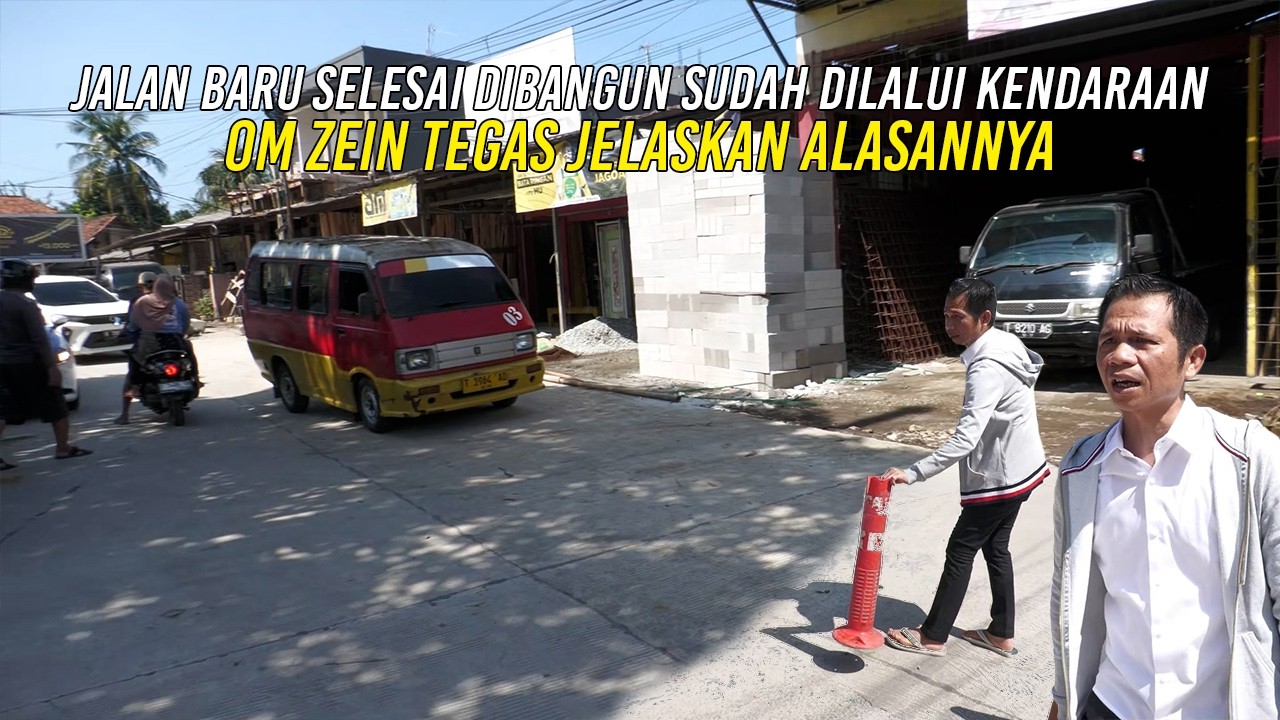 JALAN BARU SELESAI DIBANGUN SUDAH DILALUI KENDARAAN | OM ZEIN TEGAS JELASKAN ALASANNYA