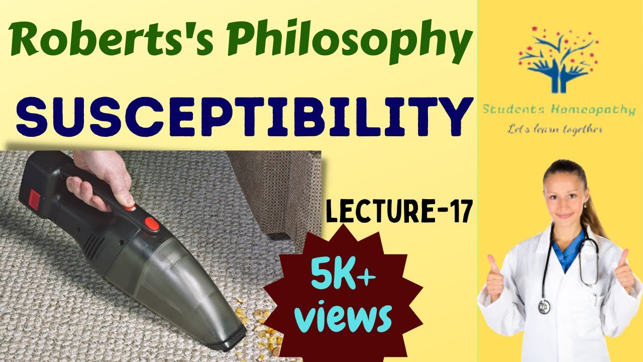 Susceptibility- Chapter 17- Homeopathic Philosophy by H A Roberts