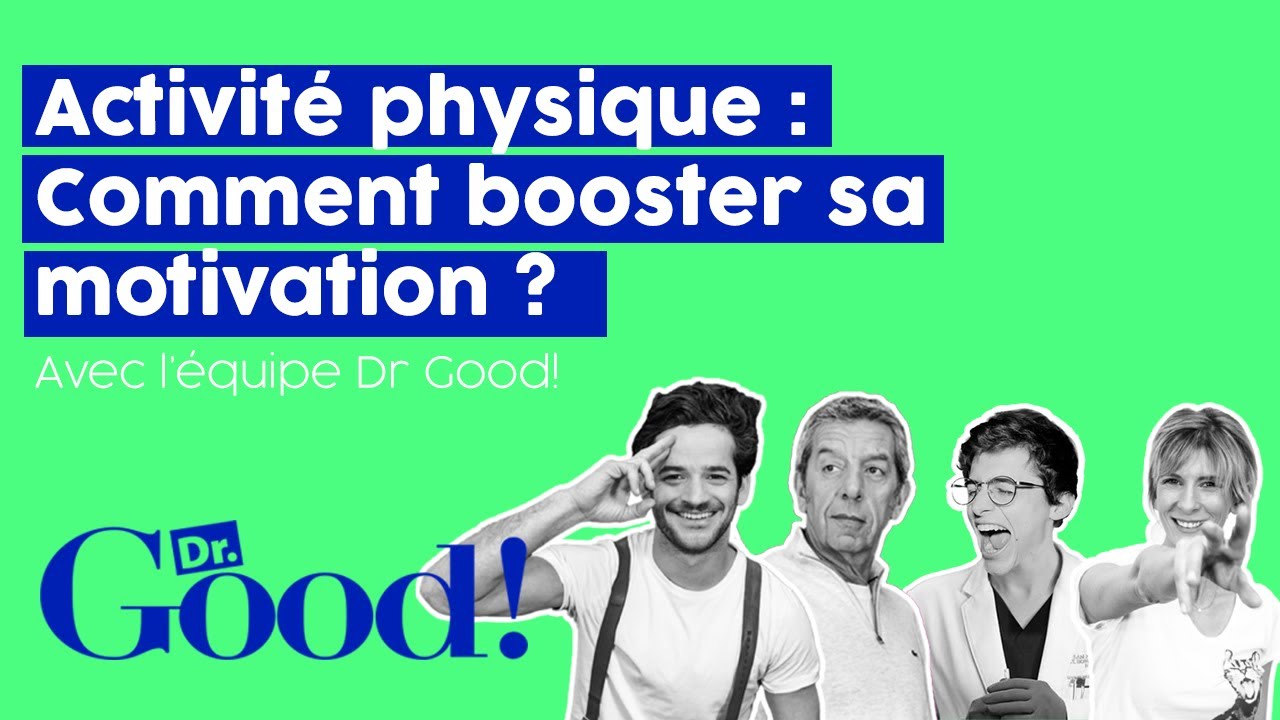 Comment se motiver à faire du sport ? [Dr.Good! l'hebdo]