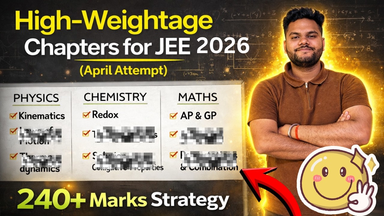 JEE Mains 2026 April Attempt: High Weightage Topics (PCM) 🔥 | Score 240+ Marks #jeemains2026 #nta