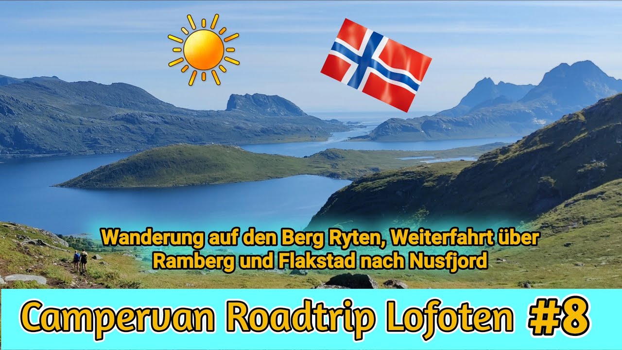 Roadtrip Lofoten 8/21#8: Wanderung Ryten/Kvalvika Beach, Flakstadpollen, Abstecher Nusfjord