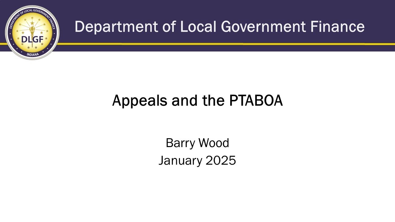 DLGF Webinar -  Appeals and the PTABOA