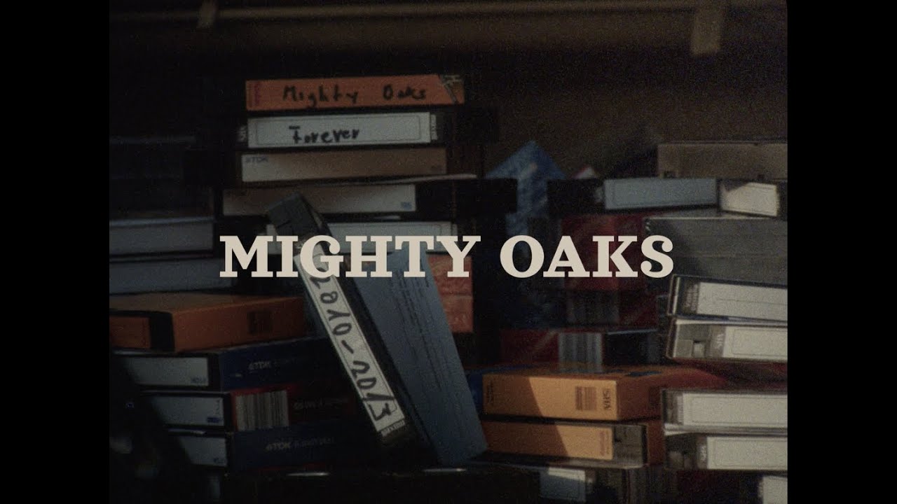 Mighty Oaks - Forever (Official Video)