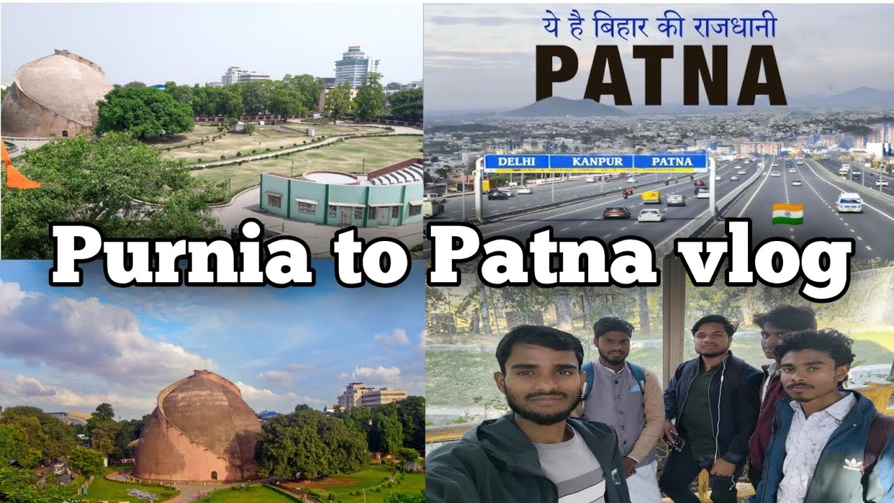 Purnia to Patna vlog#minivlog 