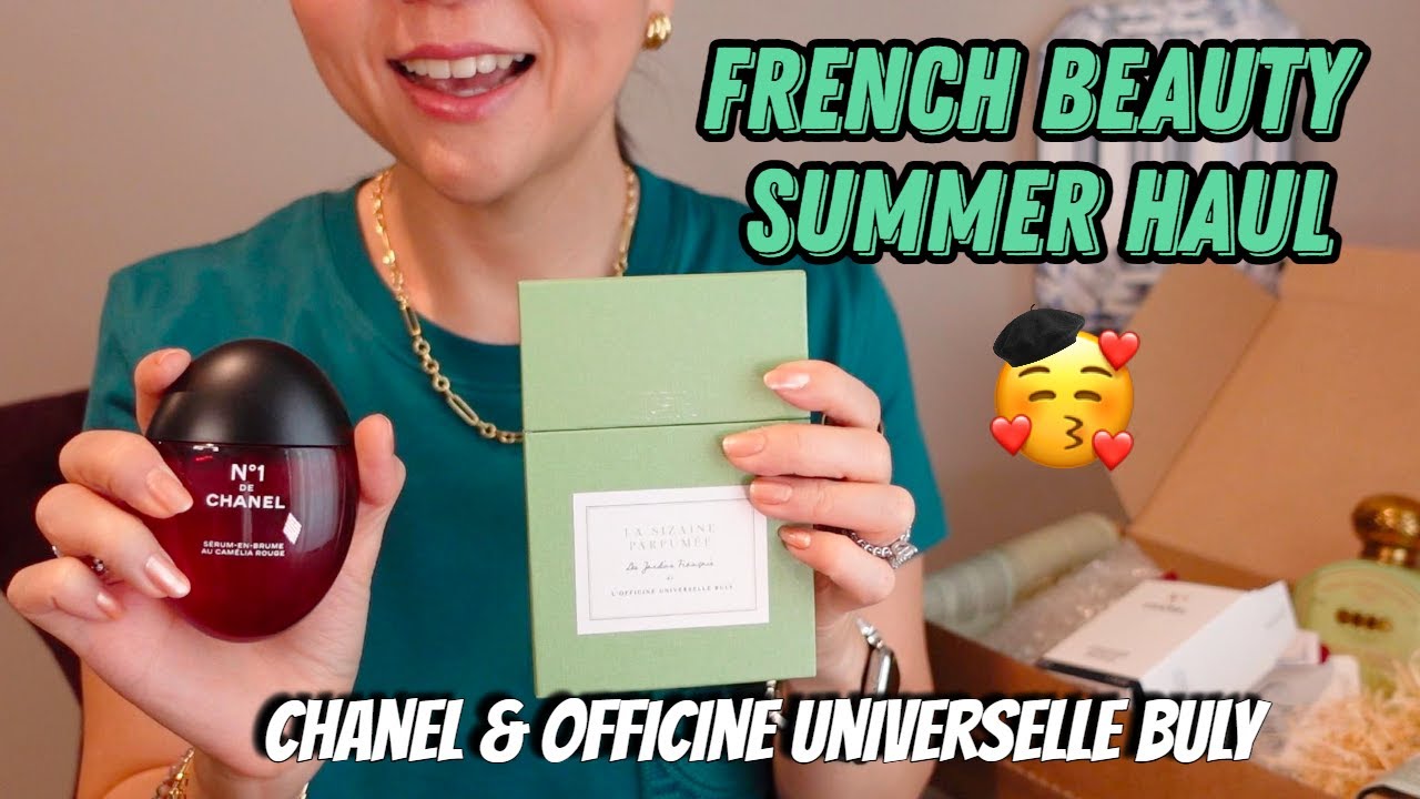French Beauty Summer Haul 2025! Chanel Serum in Mist | Officine Universelle Buly fragrances!