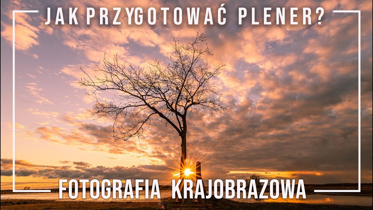 Jak przygotować dobry plener na co zwrócić uwagę