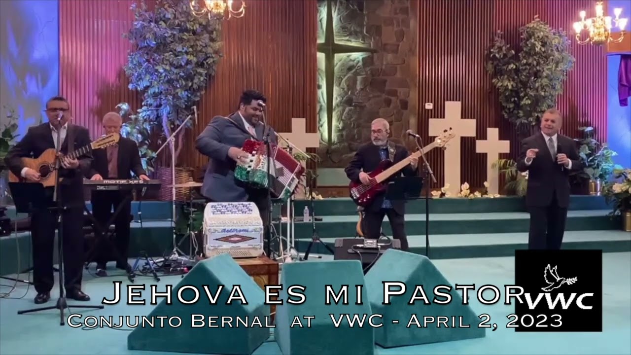 Jehova Es Mi Pastor | Conjunto Bernal | Valley Worship Center | Sunday April 2, 23 | Paulino Bernal