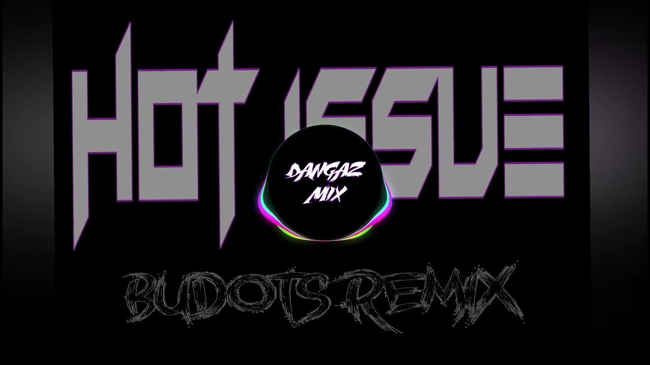 Hot Issue [4minute] [BUDOTSBOMBMIX] | Dj Dangaz Remix