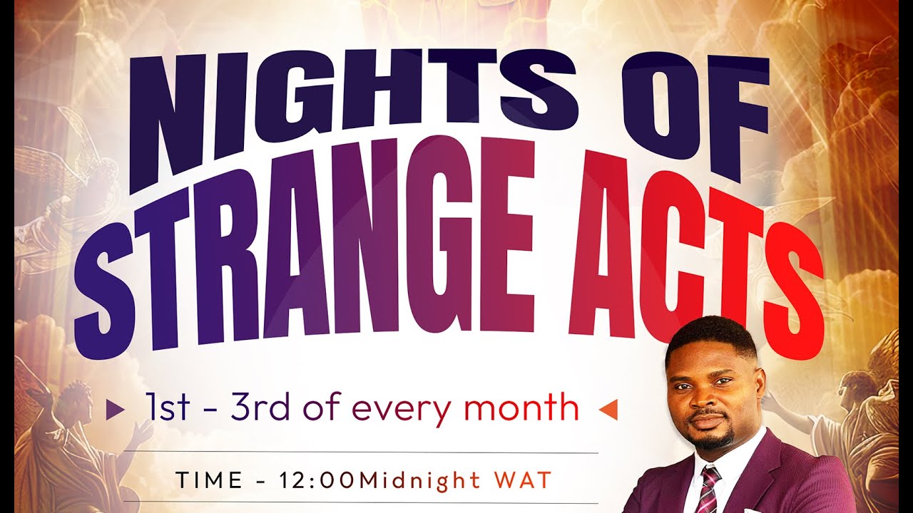 NIGHTS OF STRANGE ACTS || 3RD NIGHT || OH LORD, RESTORE ME!!!