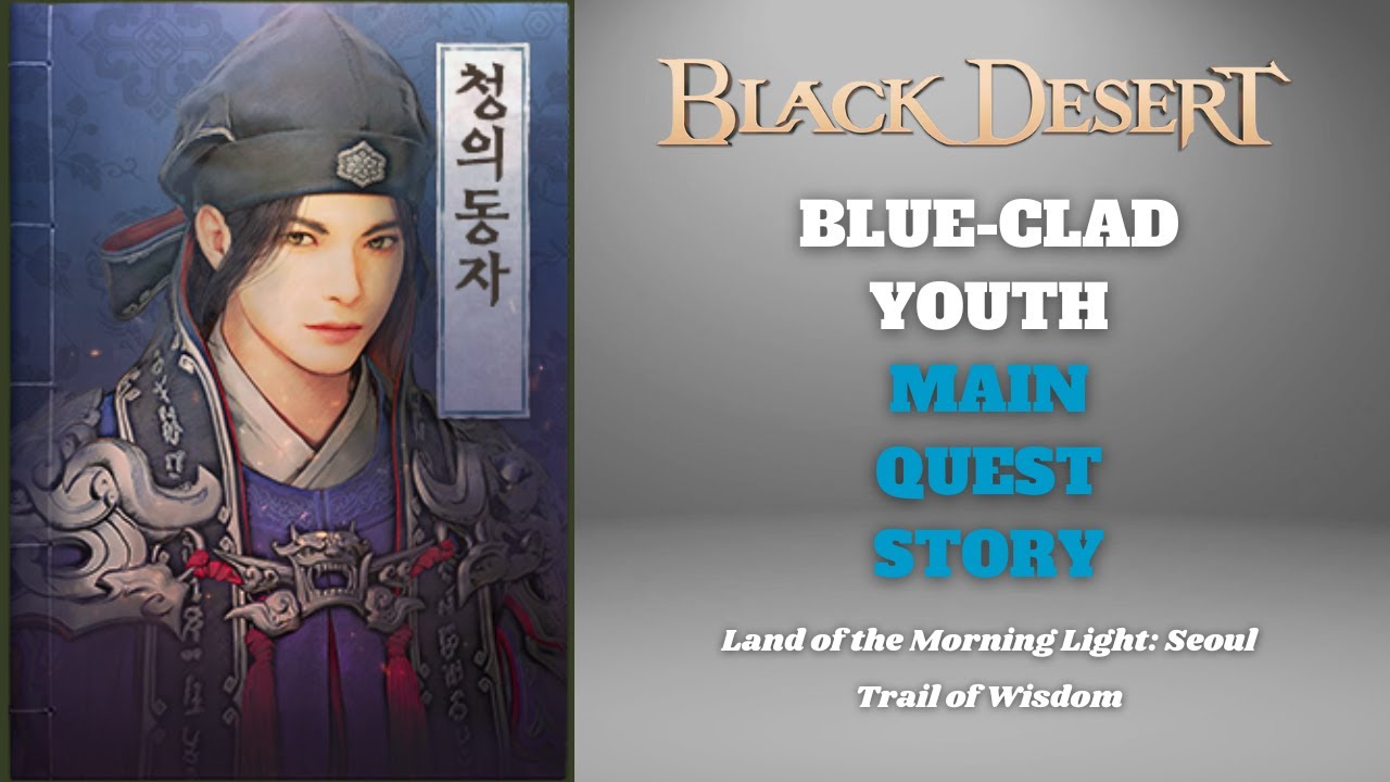 Trial of Wisdom: The Blue-Clad Youth Main Quest Story
