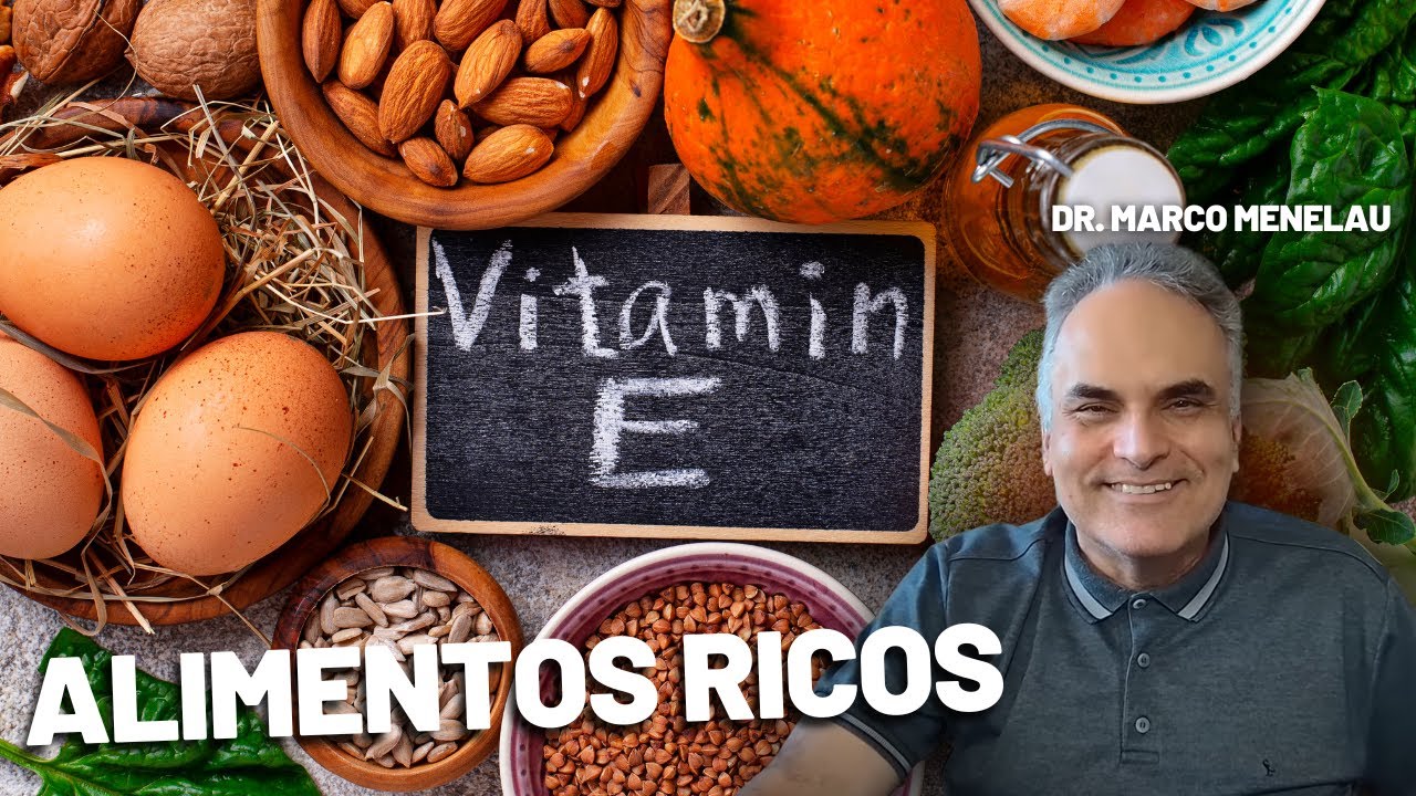 Conheça 20 alimentos ricos em VITAMINA E | Dr. Marco Menelau