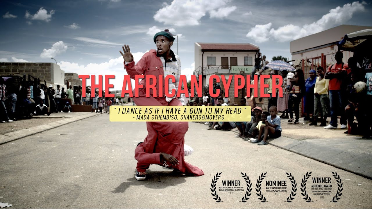 The African Cypher - "I DANCE AS IF I HAVE A GUN TO MY HEAD" :: street dance in South Africa