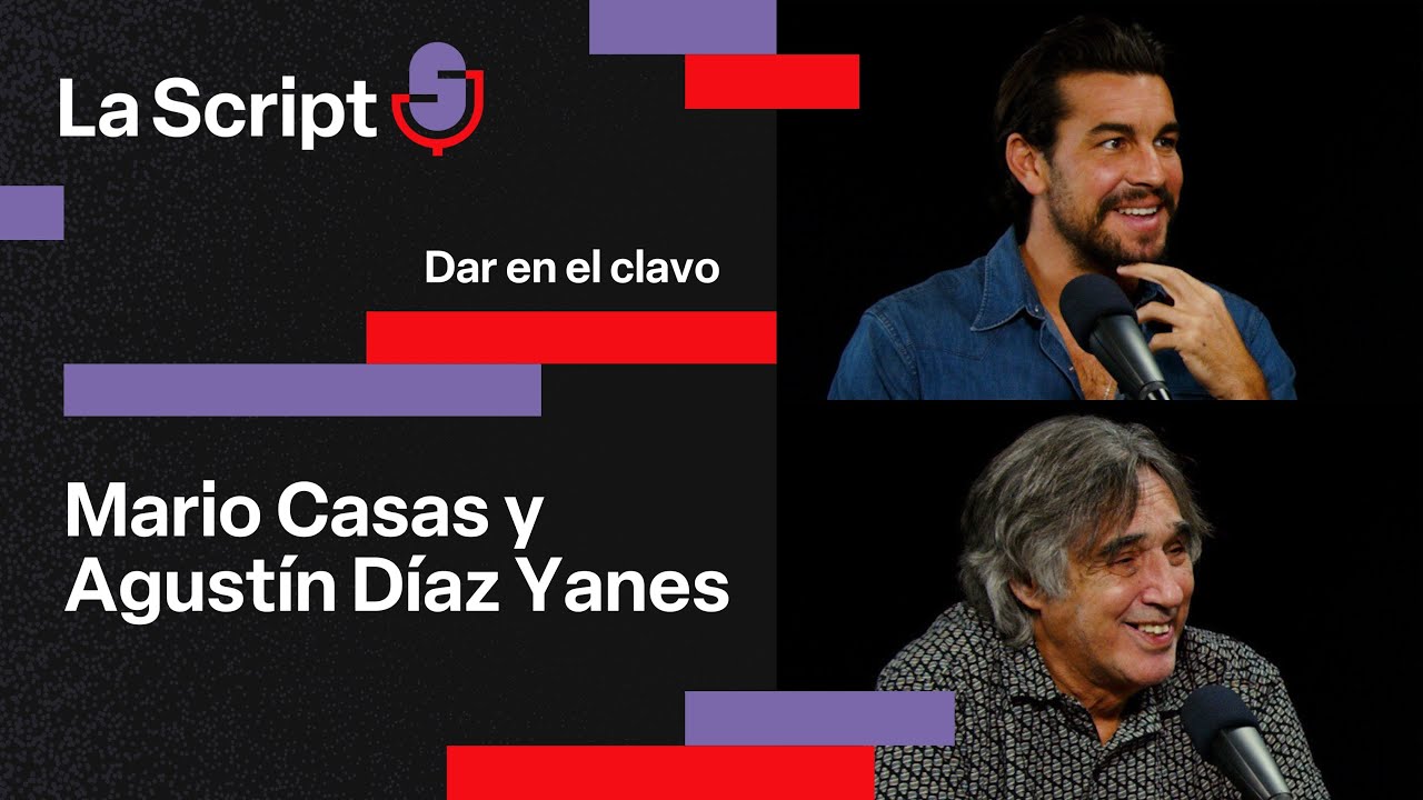 La Script | Dar en el clavo | Mario Casas y Agust&iacute;n D&iacute;az Yanes