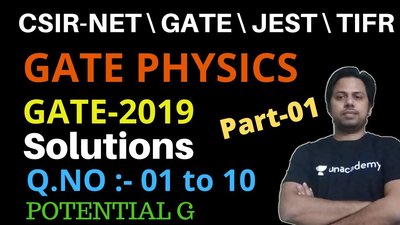 GATE Physics 2019 Solutions ||Part-01 ||Ques.NO. 01 to 10 || POTENTIAL G