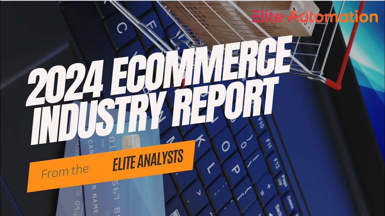 2024 E-Commerce Industry Report