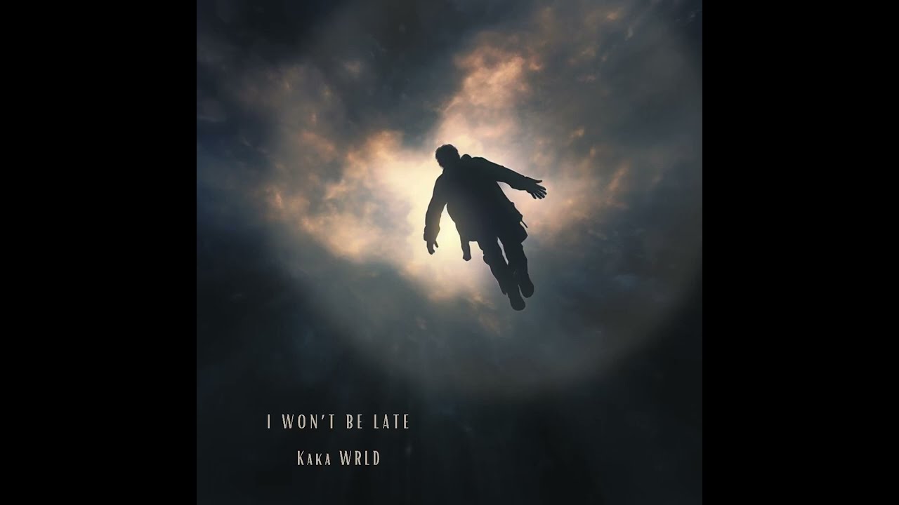 Kaka WRLD - I won’t be late | Official Audio