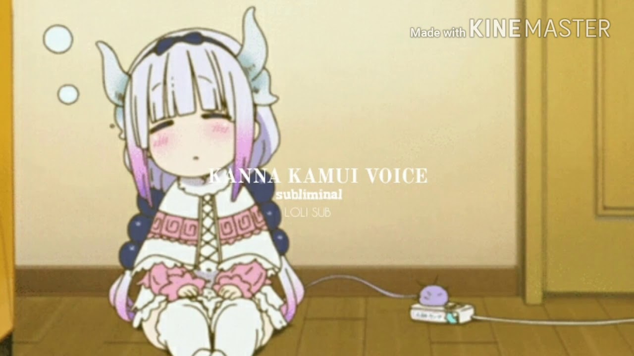 Kanna Kamui Voice(request) Subliminal | Loli Sub