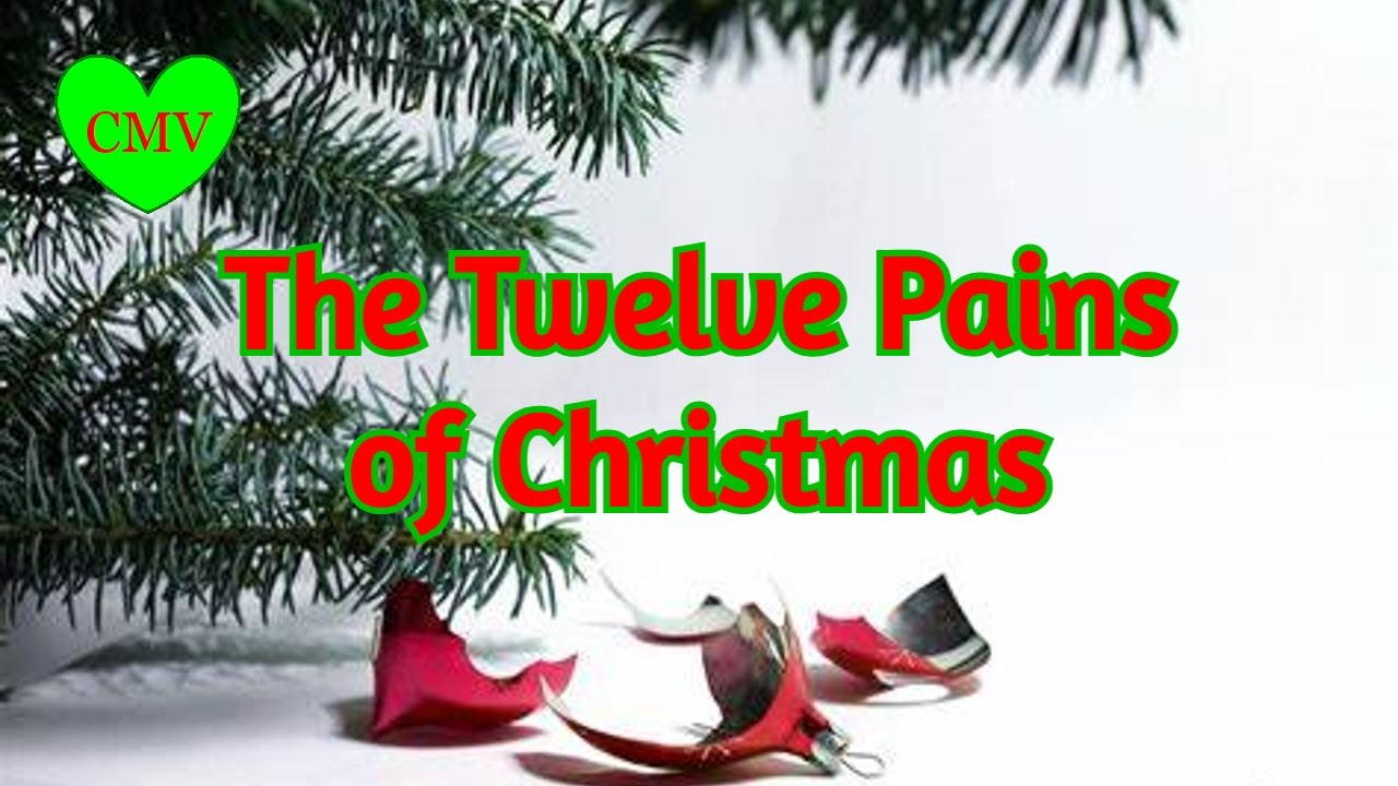 CMV - The Twelve Pains of Christmas
