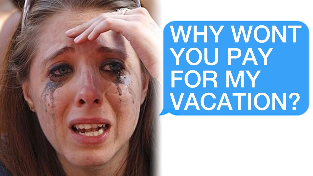 r/Choosingbeggars Pay For My Vacations! NOW!