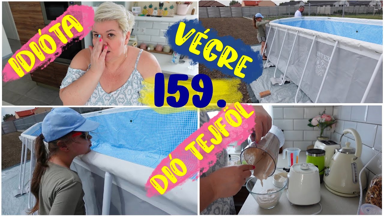 159.rész Dió tejföl-- kipróbáltam és végre a medence project elkezdődött