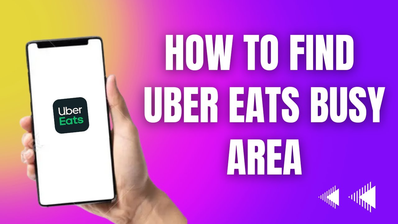 How To Find Uber Eats Busy Area (2025)