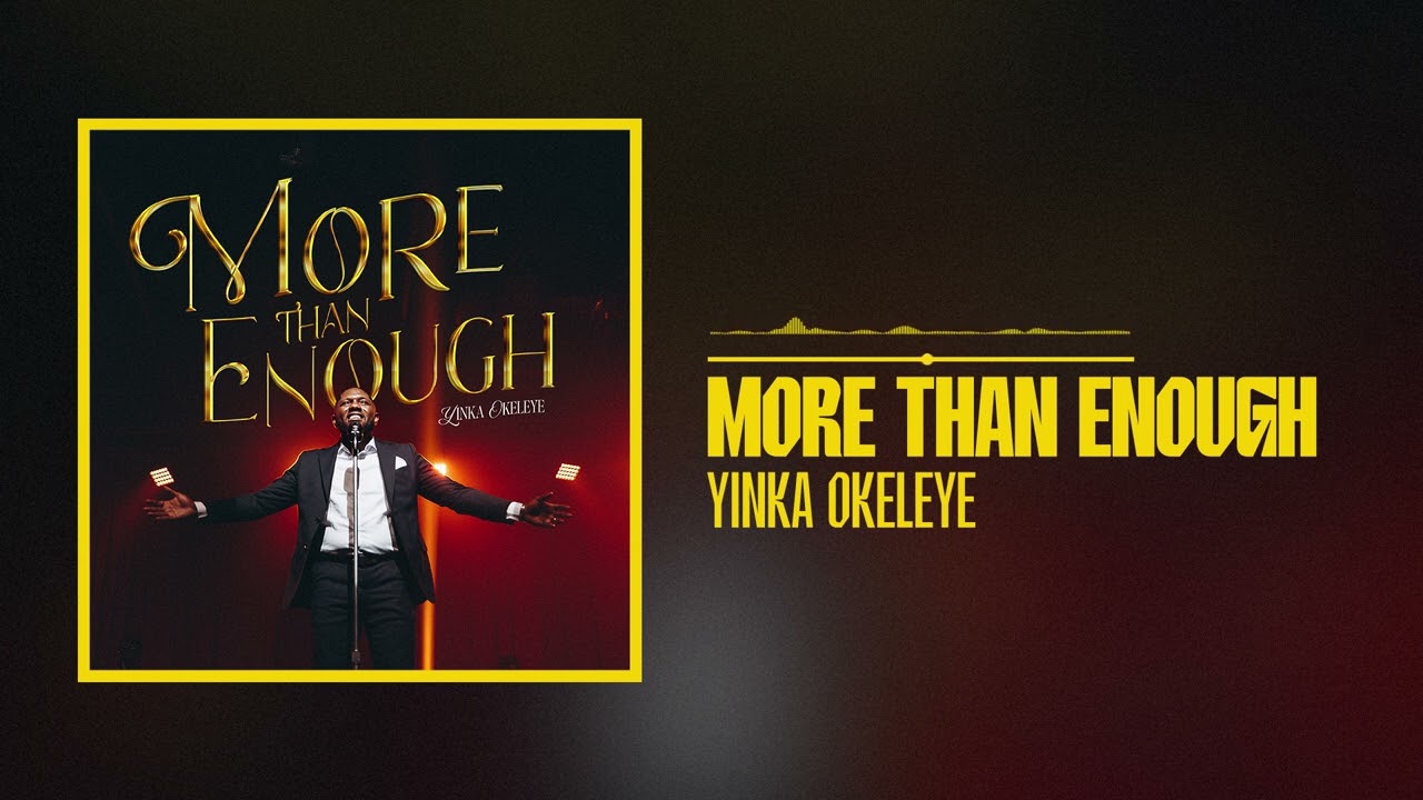 Yinka Okeleye - More Than Enough (Official Audio)