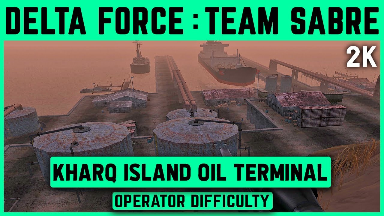 Delta Force: Black Hawk Down Team Sabre - Kharq Island Oil Terminal - Operator - 1440p
