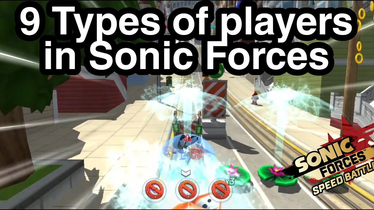 9 Types of players in Sonic Forces Speed Battle.