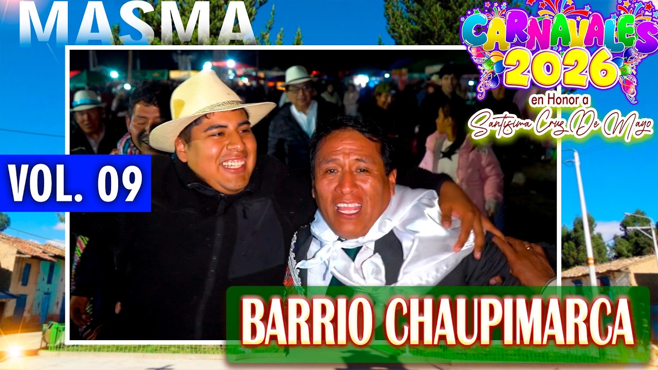 🔵🔴 Tradicional Carnaval Masmino 🟢🟠💎 Institución Unión Fraternal Barrio Chaupimarca 💎 // DVD 09