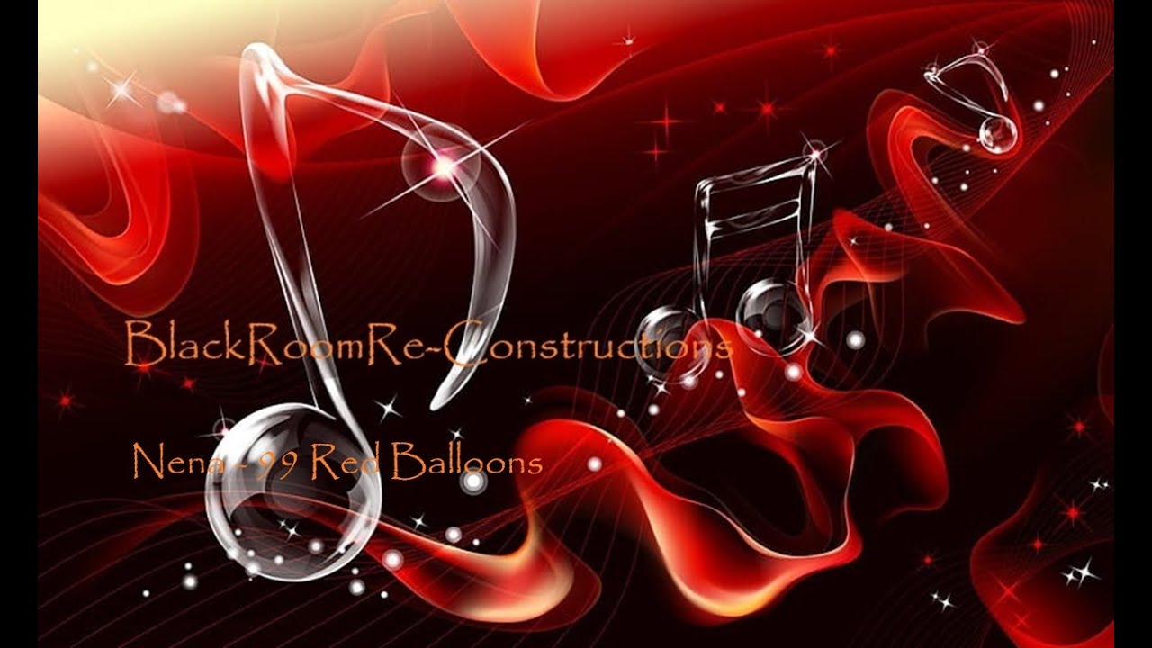 99 Red Balloons (BlackRoomRe-Construction) - Nena