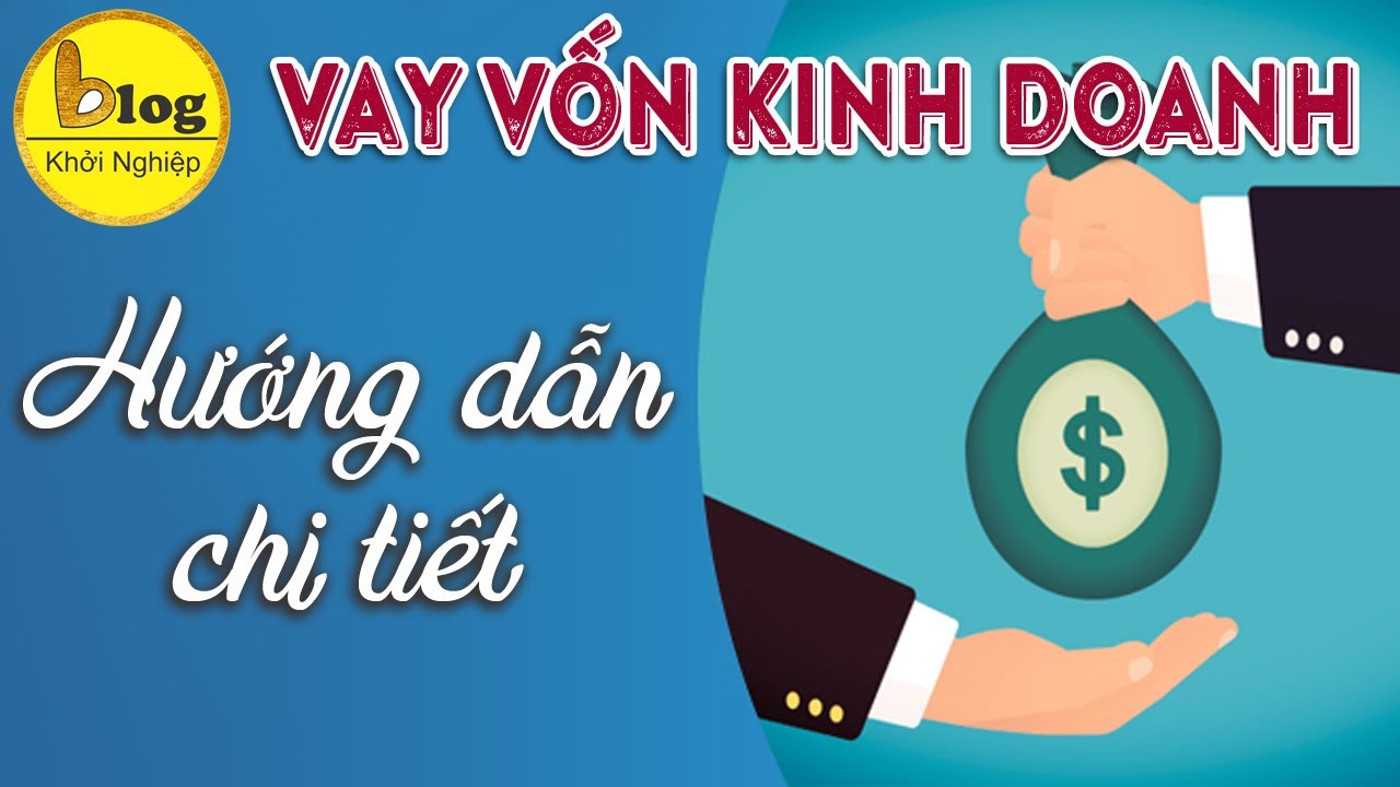 Vay vốn kinh doanh - Những điềm bạn cần biết