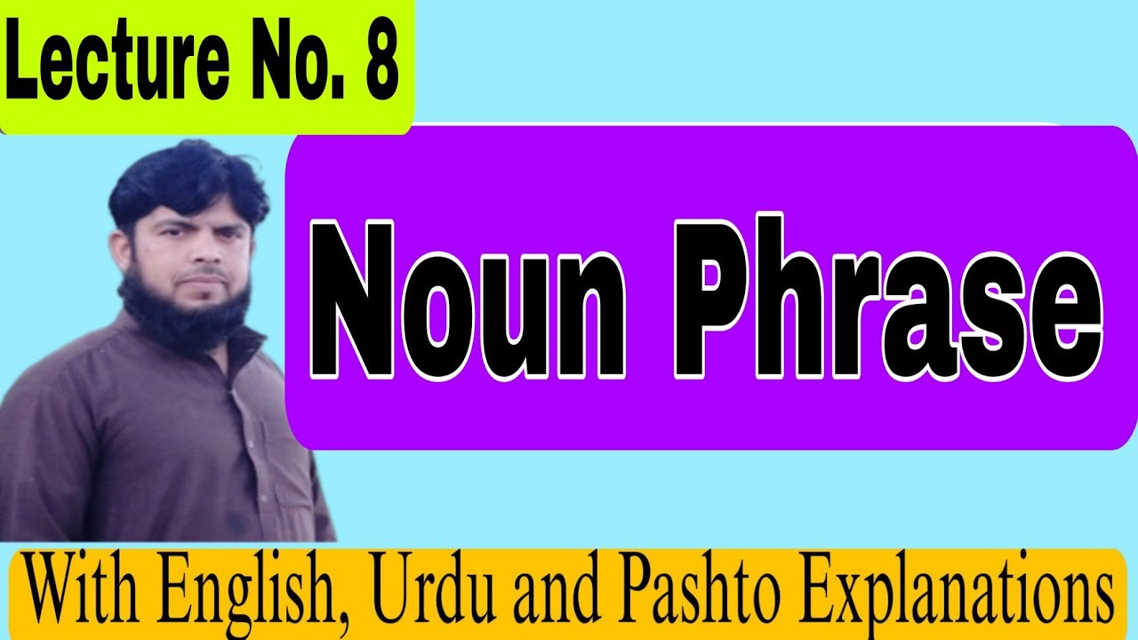 Noun Phrase | How to identify a Noun Phrase | Examples Exercise | Part 1