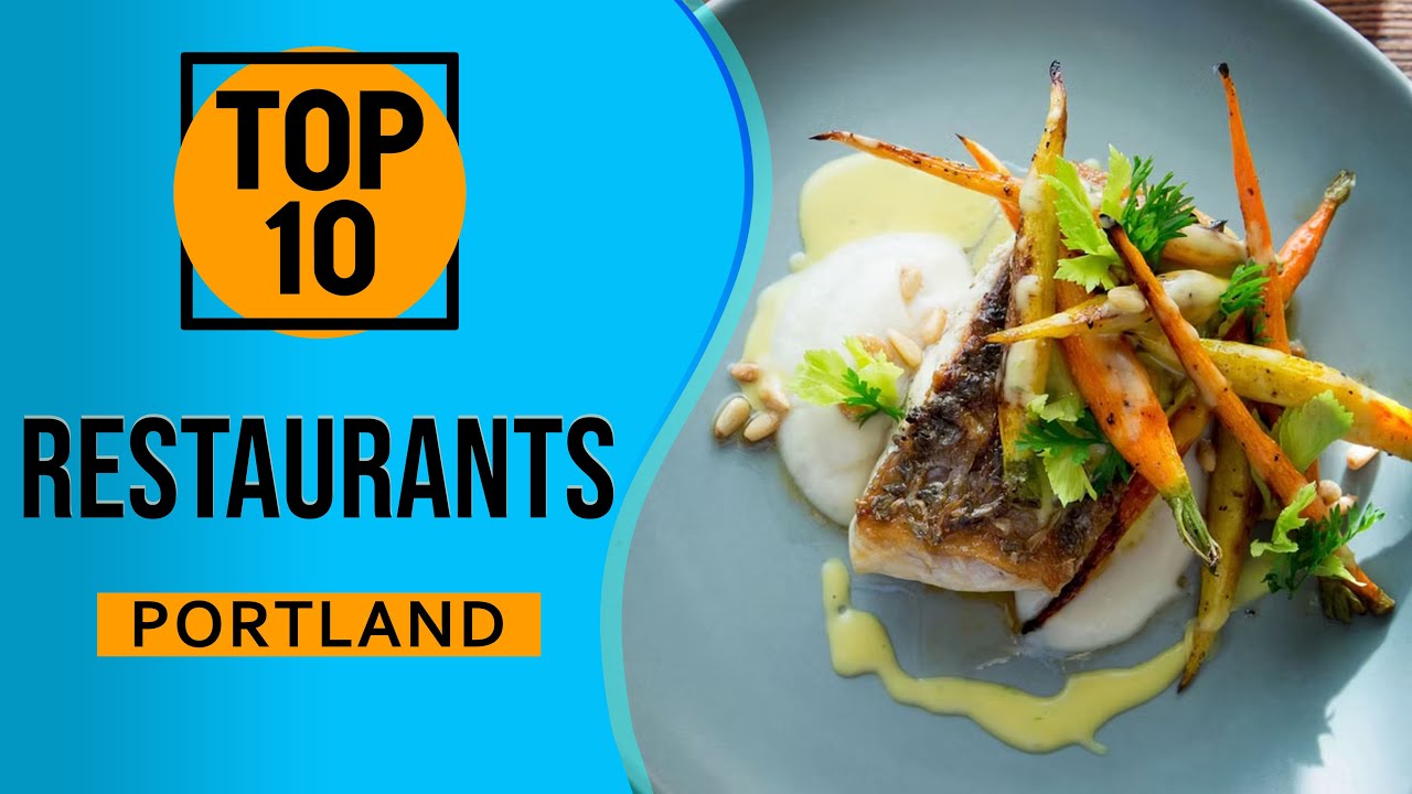 Top 10 Best Restaurants in Portland, Oregon