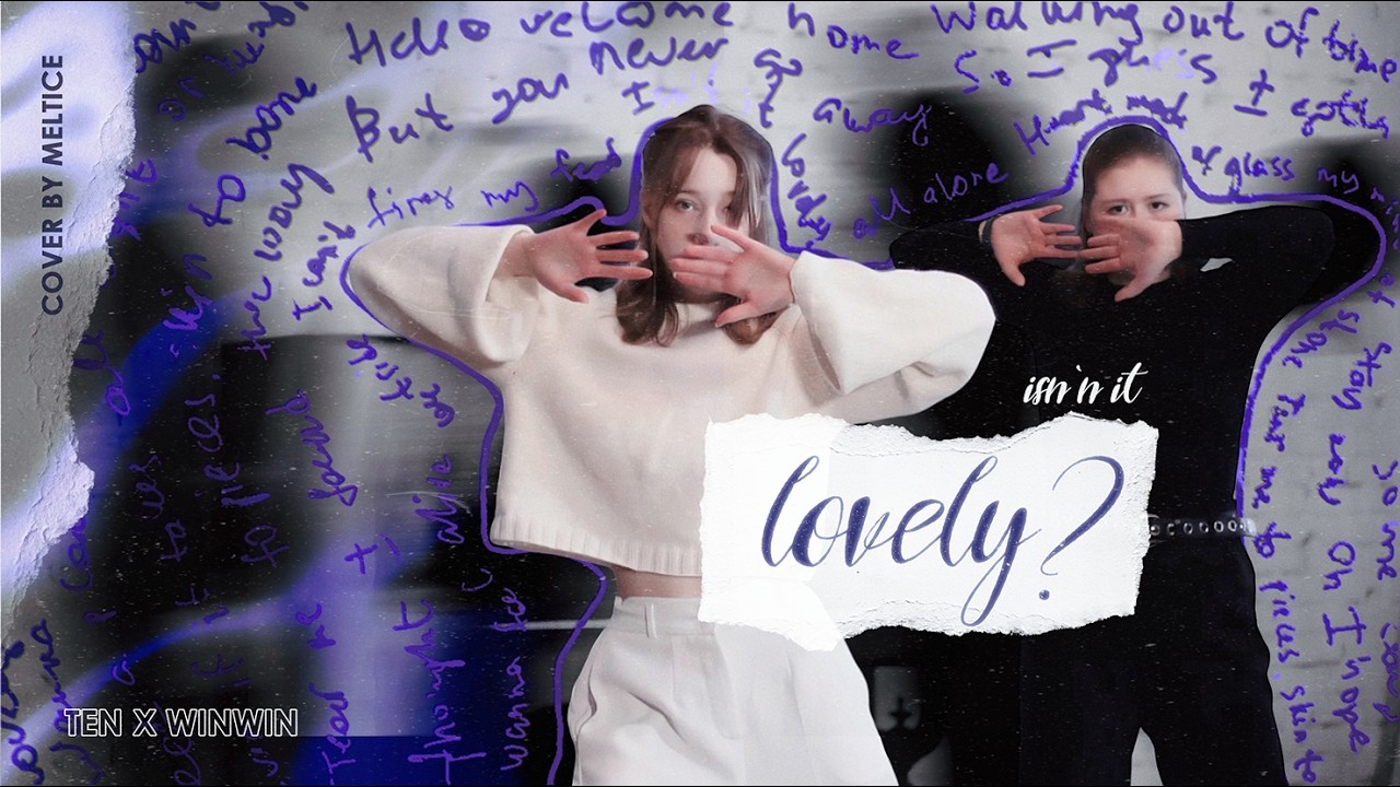 [KPOP COVER DANCE | ONE TAKE] TEN & WINWIN - lovely (Billie Eilish, Khalid) | cover by MELTICE 
