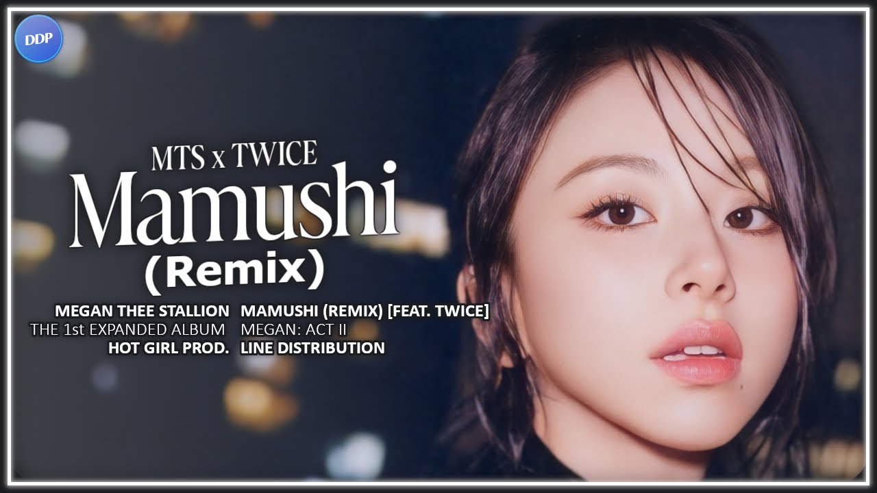 Megan Thee Stallion - Mamushi (Remix) [feat. TWICE] (Line Distribution)