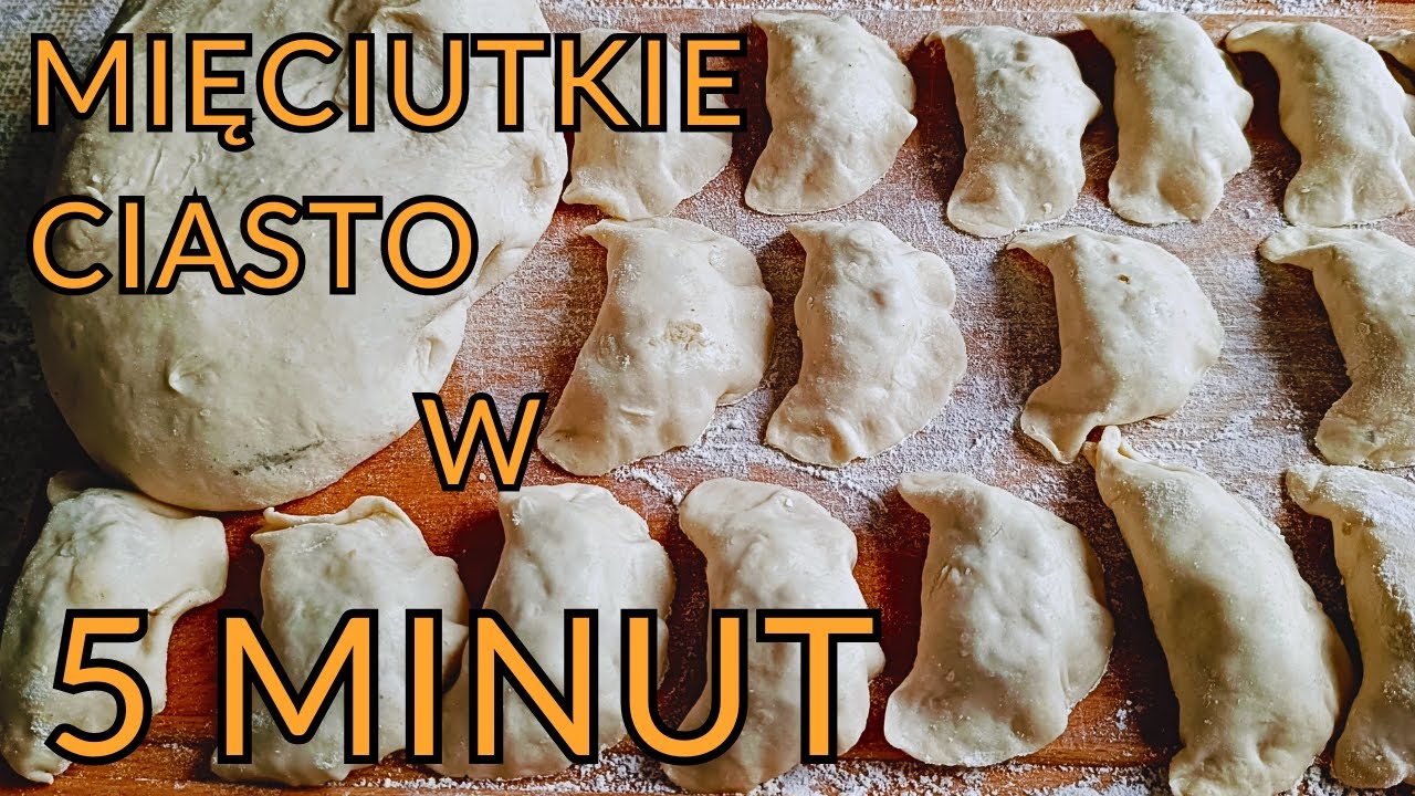 Mój Sekret Na Idealnie Ciasto Na Pierogi Miękkie i Delikatne.