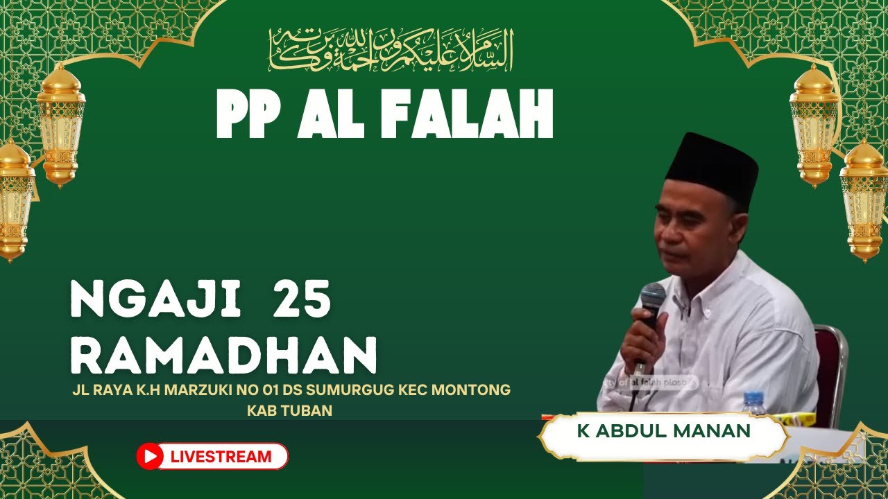 Ngaji 25 Romadhon K Abdul Manan P.P Al Falah Sumurgung montong ruban