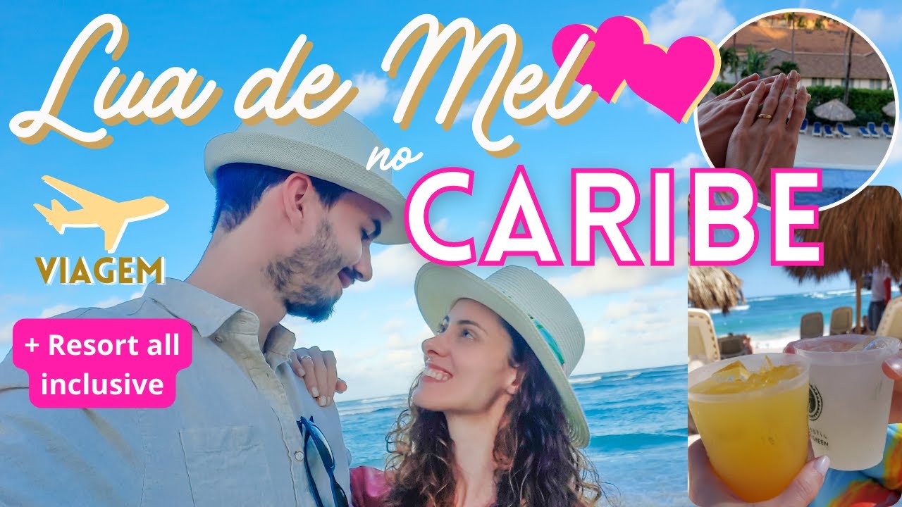 VIAGEM PARA O CARIBE: TUDO sobre a nossa LUA DE MEL em PUNTA CANA | praias, resort, restaurantes...
